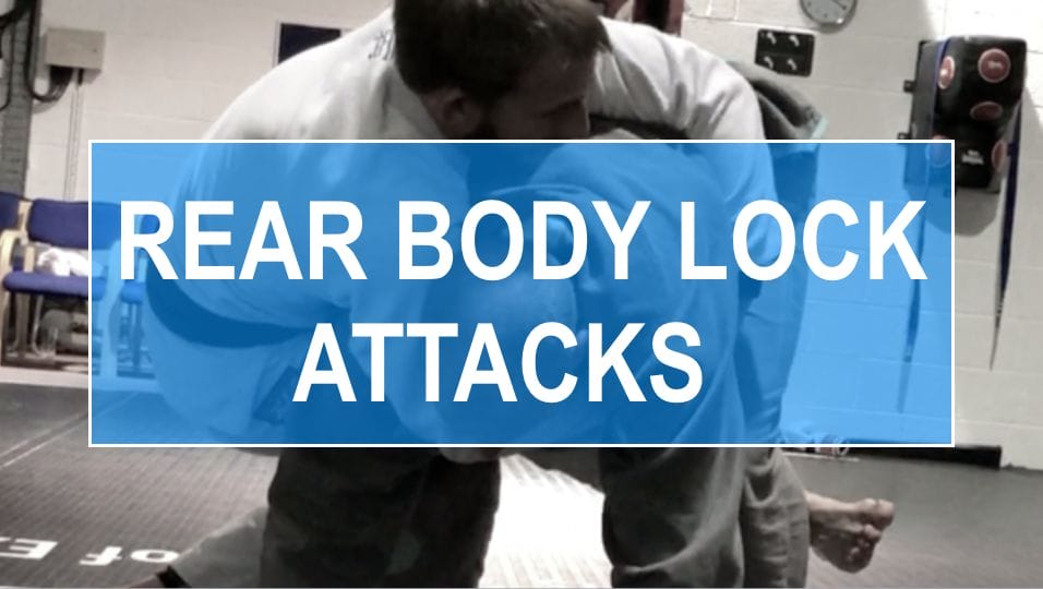 Rear Body Lock Attacks